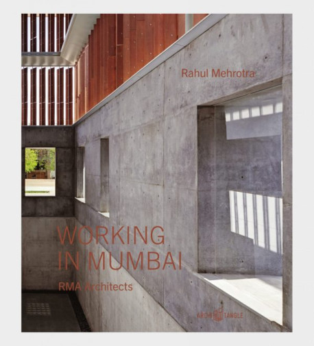 Rahul Mehrotra Working in Mumbai RMA Architects