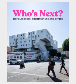 Who's Next Homelessness, Architecture, and Cities