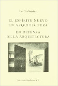 Le Corbusier El Espírito Nuevo en Arquitectura/En Defensa de la Arquitectura