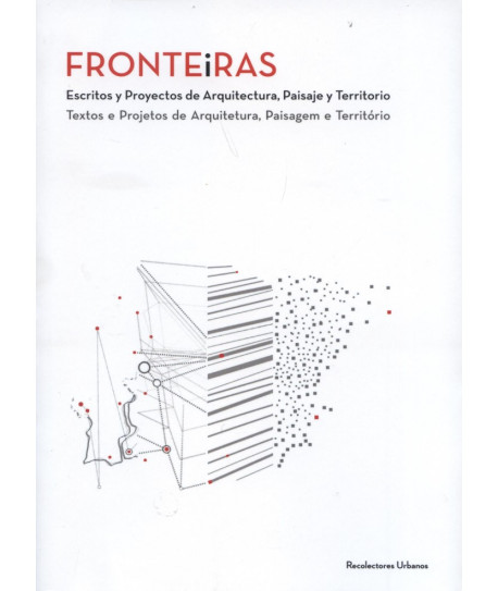 Fronteiras Textos e Projetos de Arquitetura, Paisagem e Território