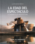 La Edad del Espectáculo A Chronicle of Architecture Años Alejandrinos 1993-1999