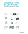 Arquitecturas de una Noche - Diez años de arquitectura efímera