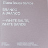 Branco a Branco - White Salts, White Sands