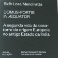 Domus-Fortis in Aequator - A segunda vida da casa-torre de origem Europeia no antigo Estado da Índia