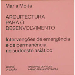 Arquitectura para o Desenvolvimento - Intervenções de emergência e de permanência no sudoeste asiático