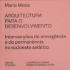 Arquitectura para o Desenvolvimento - Intervenções de emergência e de permanência no sudoeste asiático