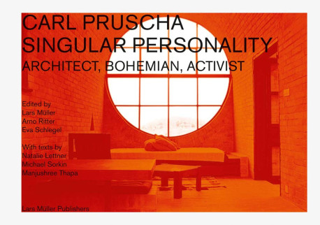 Carl Pruscha Singular Personality Architect, Bohemian, Activist