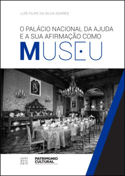 O Palácio Nacional da Ajuda e a sua Afirmação como Museu
