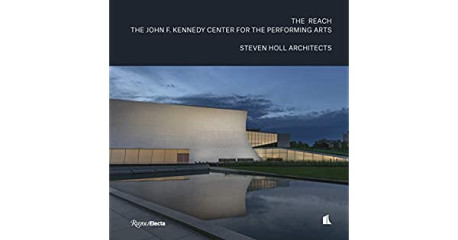 The Reach The John F. Kennedy Center for the Performing Arts Steven Holl Architects