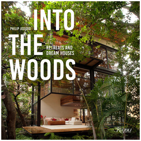 Into the Woods - Retreats and Dream Houses