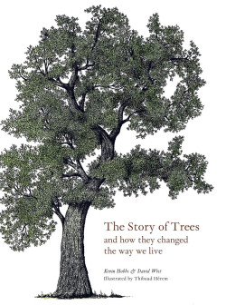 The Story of Trees and how they changed the way we live