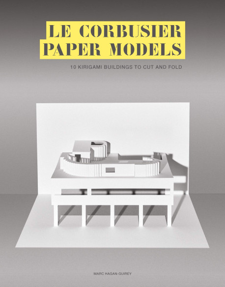 Le Corbusier Paper Models - 10 Kirigami Buildings to Cut and Fold