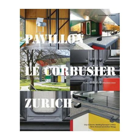 Pavillon Le Corbusier Zurich : The Restoration of an Architectural Jewel