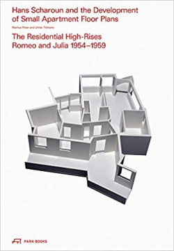 Hans Scharoun and the Development of Small Apartment Floor Plans: The Residential High-Rises Romeo and Julia 1954–1959