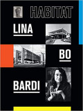 Lina Bo Bardi: Habitat