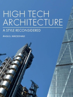 High Tech Architecture: A Style Reconsidered