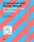 Construction and Design Manual Accessibility and Wayfinding