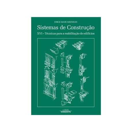 Sistemas de Construção XVI - Técnicas para a Reabilitação de Edificios