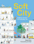 Soft City - Building Density for Everiday Life