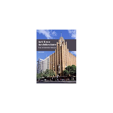 Art Deco Architecture: The Interwar Period
