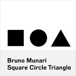 Bruno Munari Square Circle Triangle