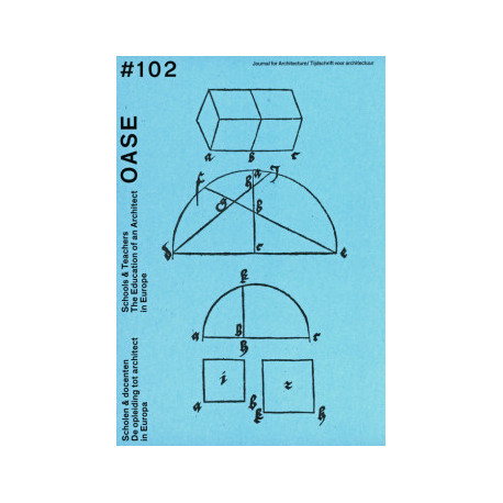 Oase  102 - Schools & Teachers The Education Of An Architect
