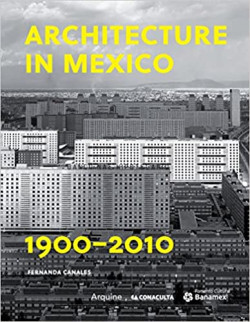 Architecture in Mexico 1900-2010  Vol.I/II