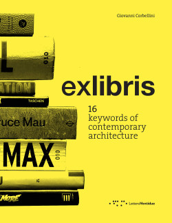 Exlibris 16 Keywords of Contemporary Architecture