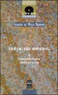 A Idéia do Brasil - A Arquitetura Imperfeita