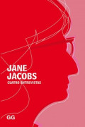 Jane Jacobs Cuatro Entrevistas