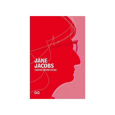 Jane Jacobs Cuatro Entrevistas