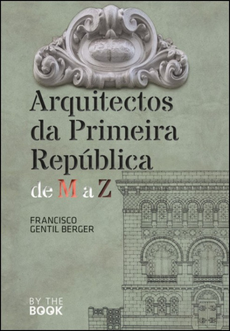 Arquitectos da Primeira República de M a Z