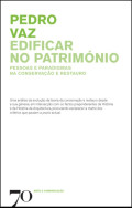 Edificar no Património - Pessoas e Paradigmas na Conservação & Restauro