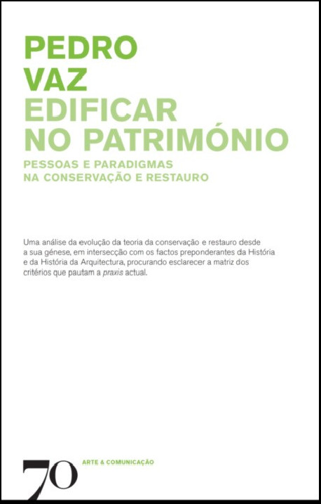 Edificar no Património - Pessoas e Paradigmas na Conservação & Restauro