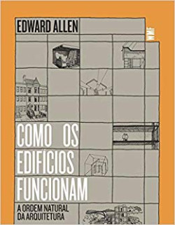 Como os Edifícios Funcionam - A Ordem Natural da Arquitetura