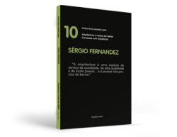 Conversas com Arquitectos 10 Sérgio Fernandez