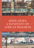 Addis Ababa: A Manifesto on African Progress