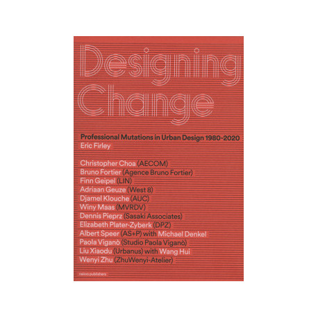 Designing Change - Professional Mutations in Urban Design 1980-2020