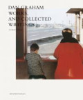 Dan Graham Works, and Collected Writings