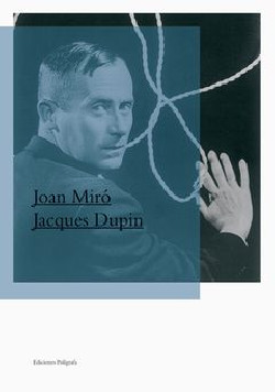 Joan Miró Jacques Dupin