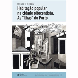 Habitação Popular na Cidade Oitocentista. As "Ilhas" do Porto