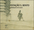 Estação S. Bento Marques da Silva