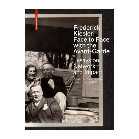 Frederick Kiesler: Face to Face with the Avant-Garde