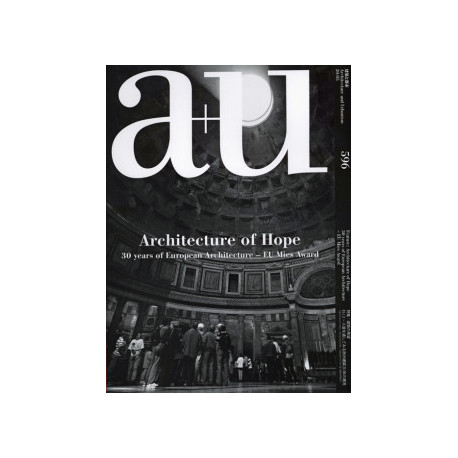 a+u 596 Architecture of Hope 30 Years of European Architecture - EU Mies Award