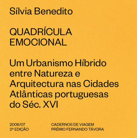 Quadrícula Emocional - Um Urbanismo Híbrido entre Natureza e Arquitectura nas cidades atlânticas Portuguesas do séc.XVI