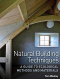 Natural Building Techniques - A Guide to Ecological Methods and Materials