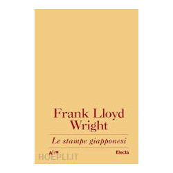 Frank Lloyd Wright Le Stampe Giapponesi