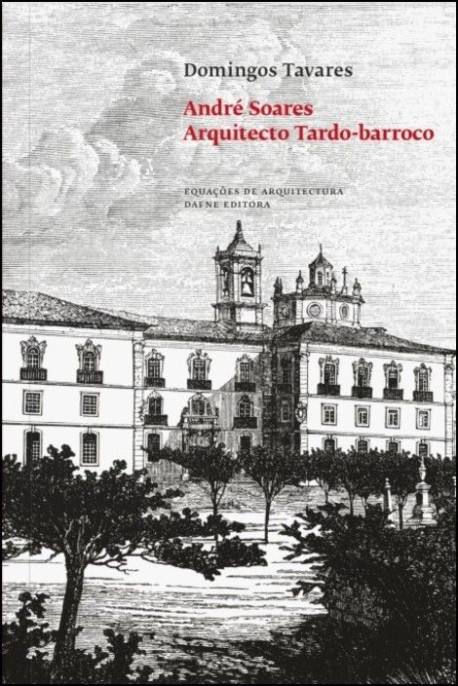 André Soares Arquitecto Tardo-Barroco