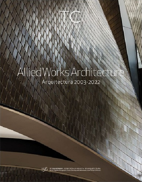TC Cuadernos 156 AlliedWorks Architecture Arquitectura 2003-2022