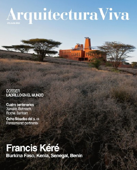 Arquitectura Viva 245 Junio 2022 Francis KéréBurkina Faso, Kenia, Senegal, Benín